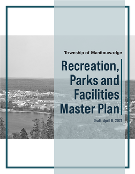 Recreation, Parks and Facilities Master Plan Draft: April 6, 2021