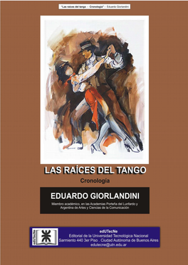 LAS RAÍCES DEL TANGO (Cronología) - Eduardo Giorlandini LAS RAÍCES DEL TANGO