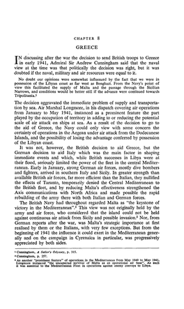 CHAPTER 8 GREECE N Discussing After the War the Decision to Send British Troops to Greece in Early 1941, Admiral Sir Andrew Cunn