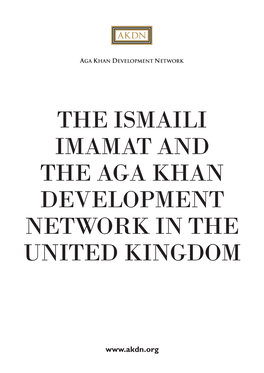 The Ismaili Imamat and the Aga Khan Development Network in the United Kingdom