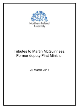 Tributes to Martin Mcguinness, Former Deputy First Minister