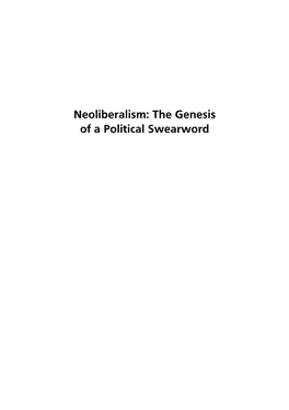 Neoliberalism: the Genesis of a Political Swearword