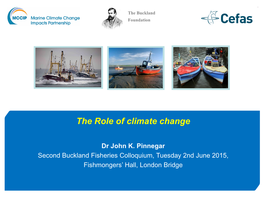 The Role of Climate Change