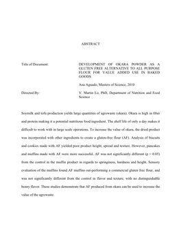 ABSTRACT Title of Document: DEVELOPMENT of OKARA POWDER AS a GLUTEN FREE ALTERNATIVE to ALL PURPOSE FLOUR for VALUE ADDED USE IN