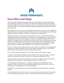 Insect Bites and Stings Bites from Insects and Spiders and Stings from Bees, Yellow Jackets, and Wasps Usually Cause Some Itching and Swelling in a Small Area