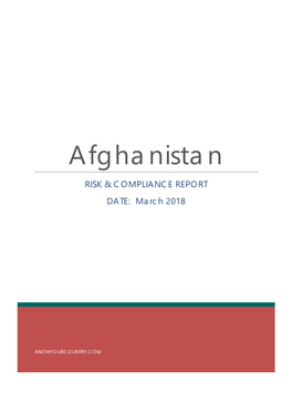 Afghanistan RISK & COMPLIANCE REPORT DATE: March 2018