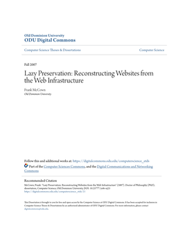 Lazy Preservation: Reconstructing Websites from the Web Infrastructure Frank Mccown Old Dominion University