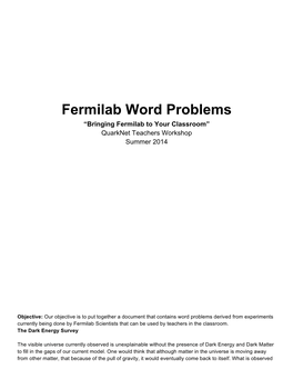 Fermilab Word Problems “Bringing Fermilab to Your Classroom” Quarknet Teachers Workshop Summer 2014