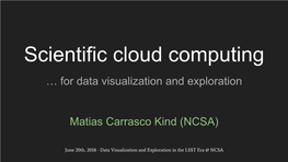 Scientific Cloud Computing Overview