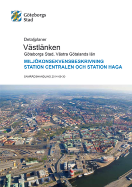 Detaljplaner Västlänken, Göteborgs Stad, Miljökonsekvensbeskrivning Station Centralen Och Station Haga
