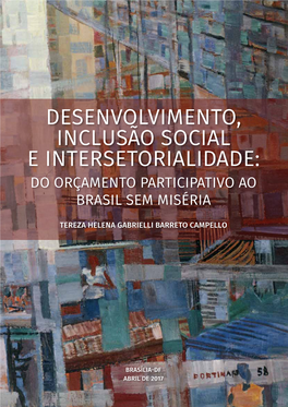 Desenvolvimento, Inclusão Social E Intersetorialidade: Do Orçamento Participativo Ao Brasil Sem Miséria