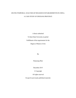 SPATIO-TEMPORAL ANALYSES of RELIGIOUS ESTABLISHMENTS in CHINA: a CASE STUDY of ZHEJIANG PROVINCE a Thesis Submitted to Kent St