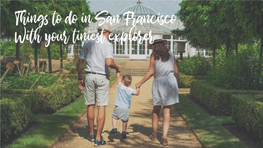 Things to Do in San Francisco with Your Tiniest Explorer