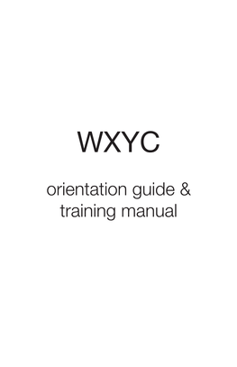 WXYC NEW DJ ORIENTATION GUIDE for Summer 2008
