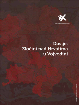 Dosije: Zločini Nad Hrvatima U Vojvodini ISBN 978-86-7932-098-8