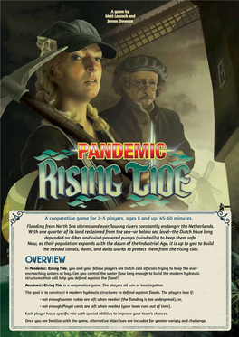 Pandemic: Rising Tide, You and Your Fellow Players Are Dutch Civil Officials Trying to Keep the Ever- Encroaching Waters at Bay