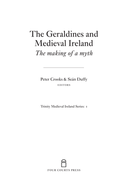 The Geraldines and Medieval Ireland the Making of a Myth