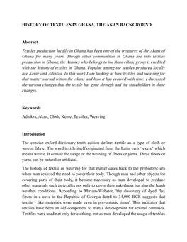 HISTORY of TEXTILES in GHANA, the AKAN BACKGROUND Abstract Textiles Production Locally in Ghana Has Been One of the Treasures Of