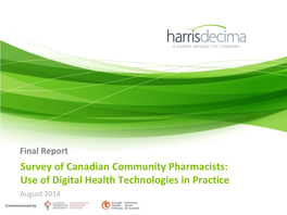 Survey of Canadian Community Pharmacists: Use of Digital Health Technologies in Practice August 2014