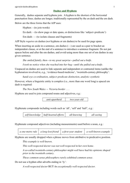 Dashes and Hyphens Generally, Dashes Separate and Hyphens Join