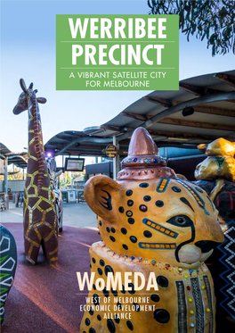 Werribee Precinct: a Vibrant Satellite City for Melbourne