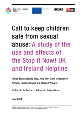 Call to Keep Children Safe from Sexual Abuse: a Study of the Use and Effects of the Stop It Now! UK and Ireland Helpline