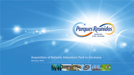 Acquisition of Belantis Adventure Park in Germany February 2018 Disclaimer