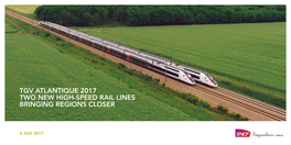 Tgv Atlantique 2017 Two New High-Speed Rail Lines Bringing Regions Closer