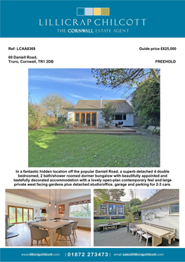 LCAA8369 Guide Price £625000 60 Daniell Road, Truro, Cornwall, TR1 2DB FREEHOLD in a Fantastic Hidden Location