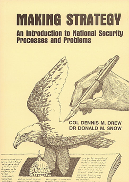 Making Strategy : an Introduction to National Security Processes and Problems / by Dennis M