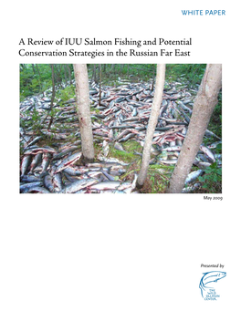 A Review of IUU Salmon Fishing and Potential Conservation Strategies in the Russian Far East