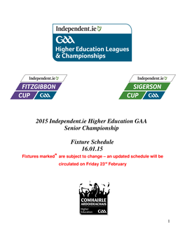2015 Independent.Ie HE GAA Senior Championships Schedule 16.01.15 M