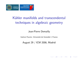 Kähler Manifolds and Transcendental Techniques in Algebraic Geometry