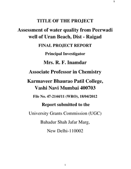 Assessment of Water Quality from Peerwadi Well of Uran Beach, Dist - Raigad FINAL PROJECT REPORT Principal Investigator Mrs