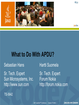What to Do with APDU? Sebastian Hans Hartti Suomela Sr
