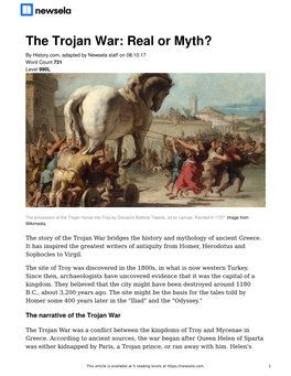 The Trojan War: Real Or Myth? by History.Com, Adapted by Newsela Staff on 08.10.17 Word Count 731 Level 990L