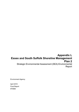 Appendix L Essex and South Suffolk Shoreline Management Plan 2 Strategic Environmental Assessment (SEA) Environmental Report