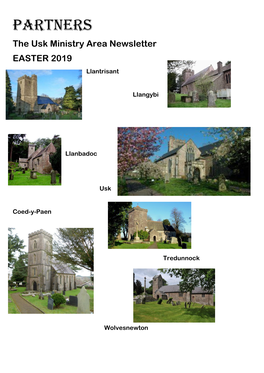 PARTNERS the Usk Ministry Area Newsletter EASTER 2019 Llantrisant