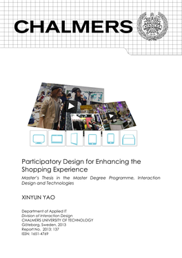 Participatory Design for Enhancing the Shopping Experience Master’S Thesis in the Master Degree Programme, Interaction Design and Technologies