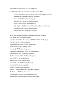 Film List: Independent Film: for Love Not Money. All of the Below Films