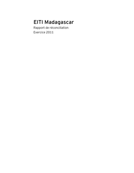 EITI Madagascar Rapport De Réconciliation Exercice 2011 Rapport De Réconciliation EITI Exercice 2011 Résumé Exécutif