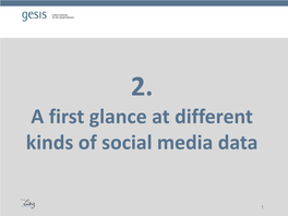 2. a First Glance at Different Kinds of Social Media Data