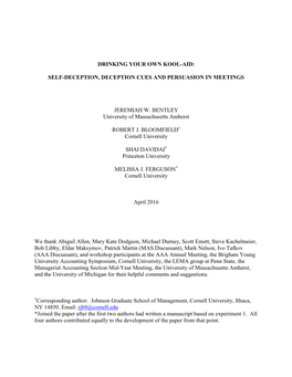 DRINKING YOUR OWN KOOL-AID: SELF-DECEPTION, DECEPTION CUES and PERSUASION in MEETINGS JEREMIAH W. BENTLEY University of Massach