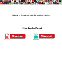 Where Is Referred Pain from Gallbladder