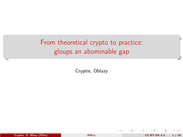 From Theoretical Crypto to Practice: Gloups an Abominable Gap