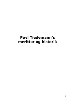 Povl Tiedemann's Meritter Og Historik