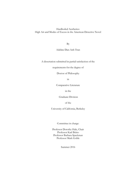 Hardboiled Aesthetics: High Art and Modes of Excess in the American Detective Novel by Adeline Dan-Anh Tran a Dissertation Subm