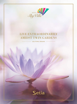 Live Extraordinarily Amidst Twin Gardens