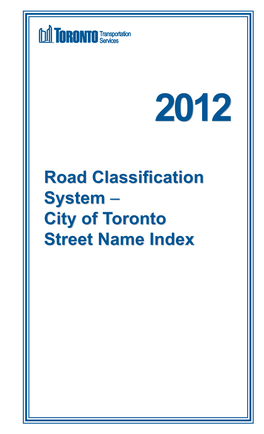 Road Classification System – City of Toronto Street Name Index Road Classification System