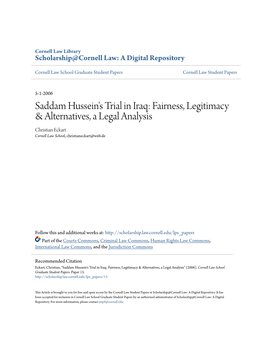 Saddam Hussein's Trial in Iraq: Fairness, Legitimacy & Alternatives, a Legal Analysis Christian Eckart Cornell Law School, Christianeckart@Web.De